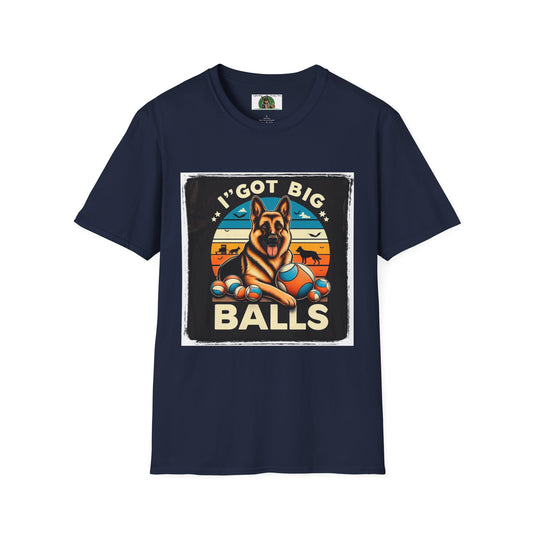 Mis·cel·la·ne·ous German Shepherd "I got Big Balls" T-Shirt Printify S Navy 